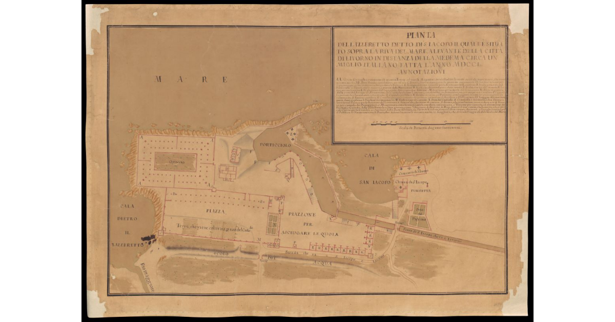 Pianta del Lazzeretto detto di S. Iacopo il quale è situato sopra la riva del mare a levante della Città di Livorno in distanza dalla medesima circa un miglio italiano