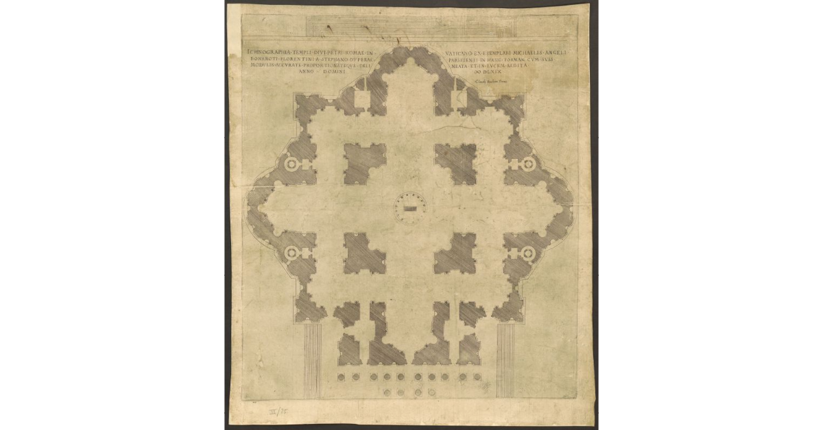 ICHNOGRAPHIA TEMPLI DIVI PETRI ROMAE IN VATICANO EX ESEMPLARI MICHAELIS ANGELI BONAROTI FLORENTINI A STEPHANO DU PERAC PARISIENSI IN HANC FORMAM CUM SUIS MODULIS ACCURATE PROPORTIONATEQUE DELINEATA ET IN LUCEM AEDITA ANNO DOMINI MDLXIX