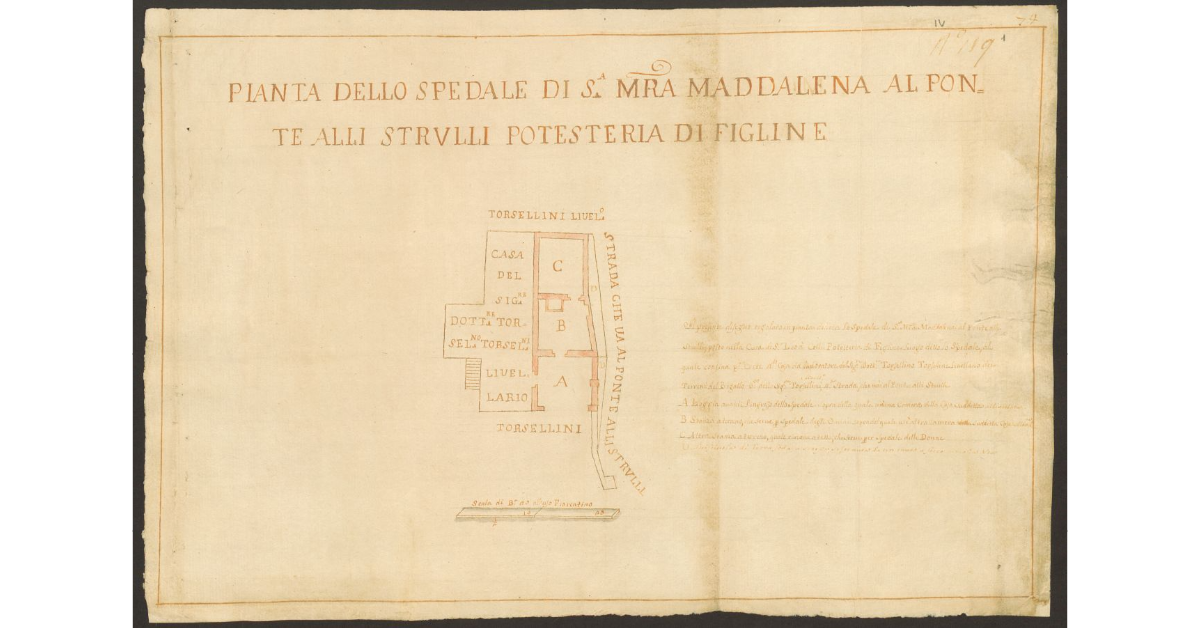 Pianta dello Spedale di S. M.ra Maddalena al Ponte alli Strulli Potesteria di Figline