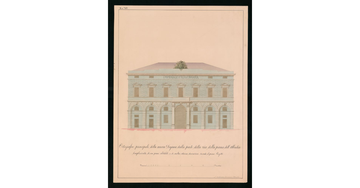 Tavola n.VI - Ortografia principale della nuova Dogana dalla parte della Via della Piana dell'Abbadia semplicizzata di un piano abitabile, e di molta esteriore decorazione secondo il primo Progetto