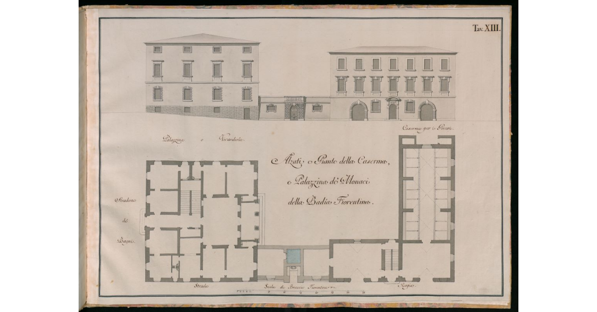 Alzati e piante della Caserma e Palazzina de' Monaci della Badia Fiorentina